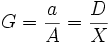 G=\frac{a}{A}=\frac{D}{X}