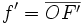 f'=\overline{OF'}