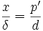 \frac{x}{\delta}=\frac{p'}{d}