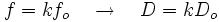 f=kf_o \quad \to \quad D=kD_o
