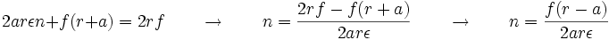 2ar\epsilon n+f(r+a)=2rf \qquad \to \qquad n=\frac{2rf-f(r+a)}{2ar\epsilon} \qquad \to \qquad n=\frac{f(r-a)}{2ar\epsilon}